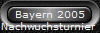 Bayern 2005
Nachwuchsturnier 