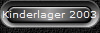 Kinderlager 2003