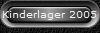 Kinderlager 2005