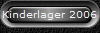 Kinderlager 2006
