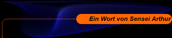 Ein Wort von Sensei Arthur
